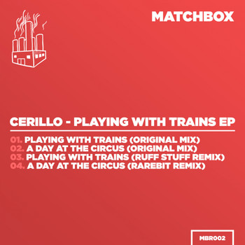 Cerillo - Playing With Trains EP