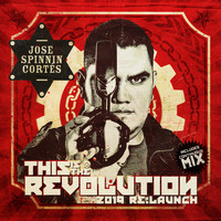 Jose Spinnin Cortes - This Is The Revolution (2019 Re:Launch)