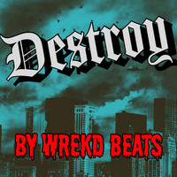 Wrekd - Destroy