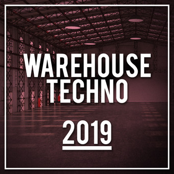 Various Artists - Warehouse Techno 2019