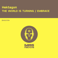 Hektagon - The World Is Turning / Embrace