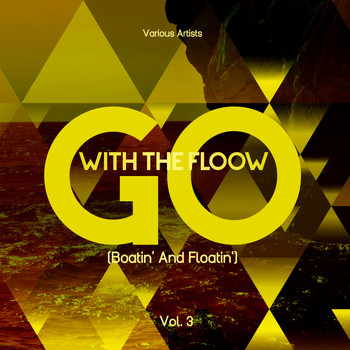 Various Artists - Go with the Flow (Boatin' and Floatin'), Vol. 3