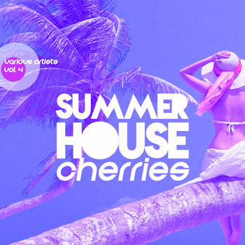 Various Artists - Summer House Cherries, Vol. 4