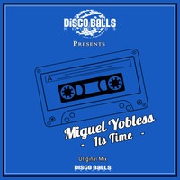 Miguel Yobless - Its Time