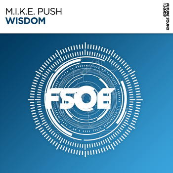 M.I.K.E. Push - Wisdom