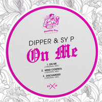 Dipper & Sy P - On Me