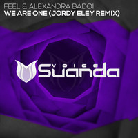 Feel & Alexandra Badoi - We Are One (Jordy Eley Remix)