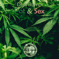 Dio5 Rumor - Pot & Sex