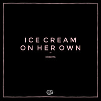 Ice Cream - On Her Own