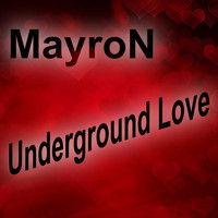 MayroN - Underground Love