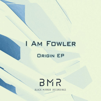 I AM FOWLER - Origin