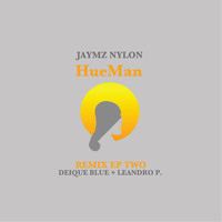 Jaymz Nylon - Hueman Remix EP Two