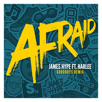 James Hype - Afraid (Goodboys Remix)