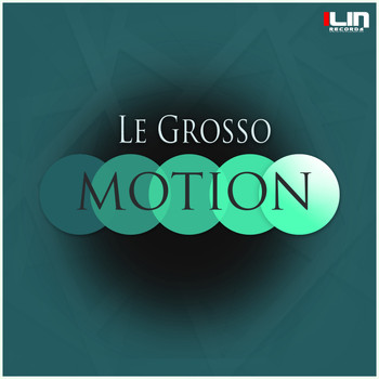 Le Grosso - Motion