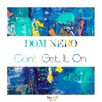 Dom Nero - Can't Get It On