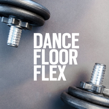Various Artists - Dance Floor Flex