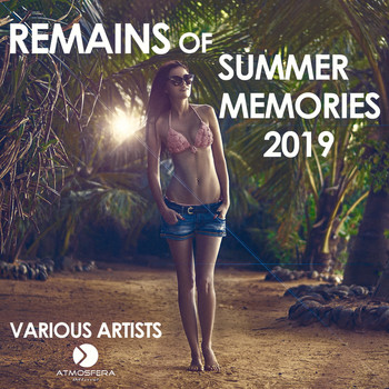 Various Artists - Atmosfera Different Remains of Summer Memories 2019 (Explicit)