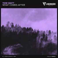 Tom Watt - What Comes After