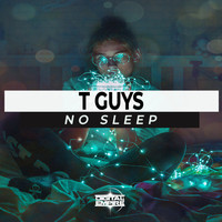 T Guys - No Sleep