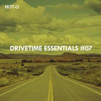 HOTQ - Drivetime Essentials, Vol. 07