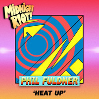 Phil Fuldner - Heat Up