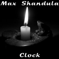 Max Shandula - Clock