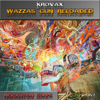 Krovax - Wazzas Gun (Reloaded Mix)