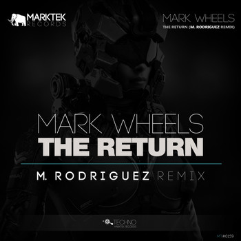 Mark Wheels - The Return (M. Rodriguez Remix)