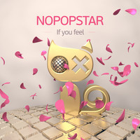Nopopstar - If You Feel