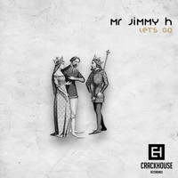 Mr Jimmy H - Let's Go