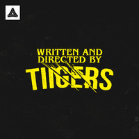 Tiigers - Written & Directed (Explicit)