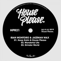 Iban Montoro & Jazzman Wax - Keep Kalm & House Please