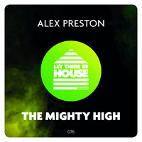 Alex Preston - The Mighty High