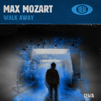 Max Mozart - Walk Away