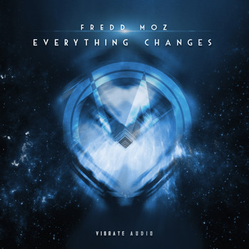 Fredd Moz - Everything Changes (Extended Mix)