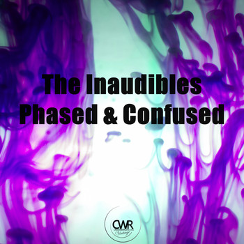 The Inaudibles - Phased & Confused