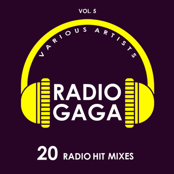 Various Artists - Radio Gaga (20 Radio Hit Mixes), Vol. 5