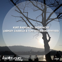 Kurt Baggaley - Interfaced (Ashley Casselle & Tom Gillieron Remixes)