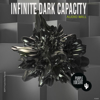 Audio Mill - Infinite Dark Capacity