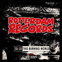 DJ LX - This Burning World