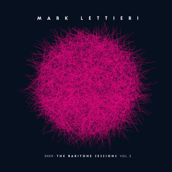 Mark Lettieri - Deep: The Baritone Sessions, Vol. 2