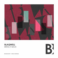 Blaqwell - Bring It Back