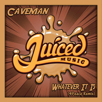 Caveman - Whatever It Is (4Peace Remix)
