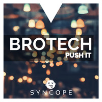 Brotech - Push It