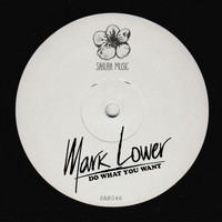 Mark Lower - Do What You Want