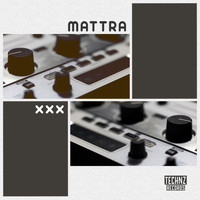 Mattra - Xxx