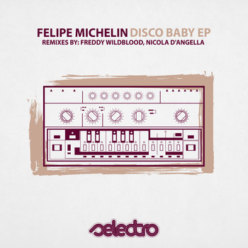 Felipe Michelin - Disco Baby EP
