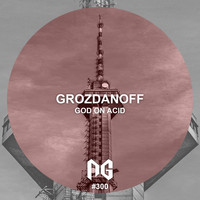 Grozdanoff - God On Acid