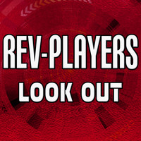 Rev-Players - Look Out