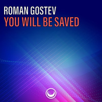 Roman Gostev - You Will Be Saved